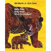 Martin, Bill Baby Bear, Baby Bear, What Do You See?