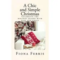 Createspace Independent Publishing Platform A Chic and Simple Christmas