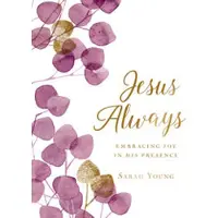 Sarah Young Jesus Always, Large Text Cloth Botanical Cover, with Full Scriptures