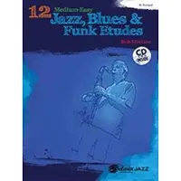 Book 12 Medium-Easy Jazz, Blues & Funk Etudes: Trumpet,