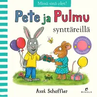 Pete ja Pulmu synttäreillä