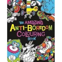 Chris Dickason The Amazing Anti-Boredom Colouring Book