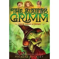Abrams Once Upon a Crime (The Sisters Grimm #4)