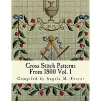 Createspace Independent Publishing Platform Cross Stitch Patterns From 1800 Vol. 1