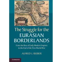 The Struggle for the Eurasian Borderlands