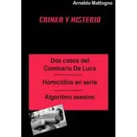 Dos Casos del Comisario De Luca: Homicidio en serie - Algoritmo Asesino