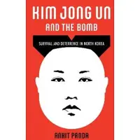 Kim Jong Un and the Bomb