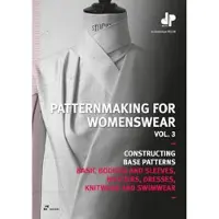 Hoaki Patternmaking for Womenswear, Vol 3: Basic Bodices and Sleeves, Bustiers, Dresses, Knitwear and Swimwear