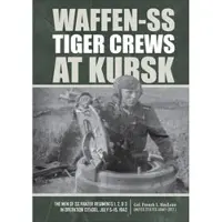 Schiffer Publishing Waffen-SS Tiger Crews at Kursk