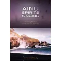 UNIVERSITY OF HAWAI'I PRESS Ainu Spirits Singing