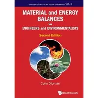 Material And Energy Balances For Engineers And Environmentalists