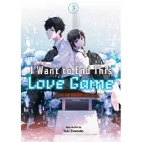 Viz Media, Subs. of Shogakukan Inc I Want to End This Love Game, Vol. 3