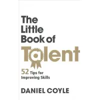 Daniel Coyle The Little Book of Talent