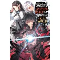 Little, Brown and Company I Got a Cheat Skill in Another World and Became Unrivaled in the Real World, Too, Vol. 5 (light novel)