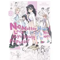 Pistillo, Bianca No Matter How I Look at It, It's You Guys' Fault I'm Not Popular!, Vol. 23