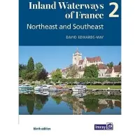 Inland Waterways of France Volume 2 Northeast and Southeast