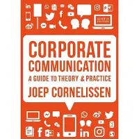 Corporate Communication: A Guide to Theory and Practice 7th Revised edition