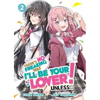 Seven Seas Entertainment There's No Freaking Way I'll be Your Lover! Unless... (Light Novel) Vol. 2