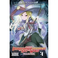 Little, Brown and Company Apparently, Disillusioned Adventurers Will Save the World, Vol. 4 (manga)
