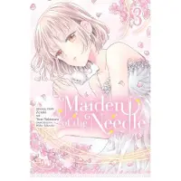 Little, Brown and Company Maiden of the Needle, Vol. 3 (manga)