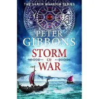 Storm of War: An action-packed historical adventure from award-winner Peter Gibbons