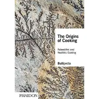 Phaidon Press The Origins of Cooking