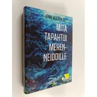 Jenni Multisilta : Mitä tapahtui merenneidoille