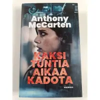 Anthony McCarten : Kaksi tuntia aikaa kadota