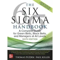 The Six Sigma Handbook, Sixth Edition: A Complete Guide for Green Belts, Black Belts, and Managers at All Levels