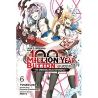 Little, Brown and Company I Kept Pressing the 100-Million-Year Button and Came Out on Top, Vol. 6 (manga)