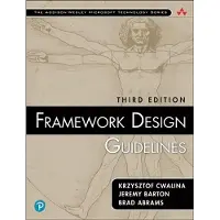 Framework Design Guidelines: Conventions, Idioms, and Patterns for Reusable .NET Libraries 3rd edition