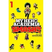Horikoshi, Kohei My Hero Academia: Smash!!, Vol. 1