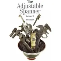THE CROWOOD PRESS LTD Adjustable Spanner Vol II