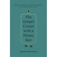 Book Gospel Comes with a House Key: Practicing Radically Ordinary Hospitality in Our Post-Christian World