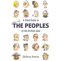 A Field Guide to the Peoples of the British Isles