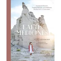 Shambhala Publications Earth Medicines: Ancestral Wisdom, Healing Recipes, and Wellness Rituals from a Curandera