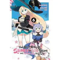 Little, Brown and Company I've Been Killing Slimes for 300 Years and Maxed Out My Level, Vol. 6 (manga)