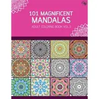 Createspace Independent Publishing Platform 101 Magnificent Mandalas Adult Coloring Book Vol.3: Anti Stress Adults Coloring Book to Bring You Back to Calm & Mindfulness