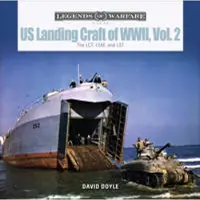Doyle, David US Landing Craft of World War II, Vol. 2