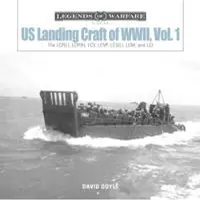 Doyle, David US Landing Craft of World War II, Vol. 1