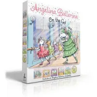 Katharine Holabird Angelina Ballerina On the Go! (Boxed Set)