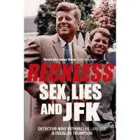 Reckless: Sex, Lies and JFK