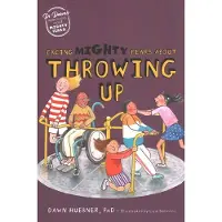 Jessica Kingsley Publishers Facing Mighty Fears About Throwing Up Illustrated edition