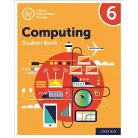 Oxford University Press Oxford International Computing: Student Book 6 2nd Revised edition