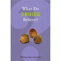 GRANTA BOOKS What Do Druids Believe?