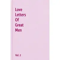 Keats, John Love Letters Of Great Men - Vol. 2