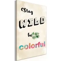 Artgeist Stay Wild, Be Colorful (1 Part) Vertical taulu