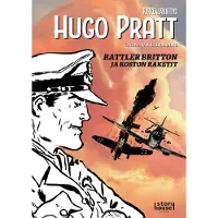 Hugo Pratt Korkeajännitys 6: Battler Britton ja koston raketit