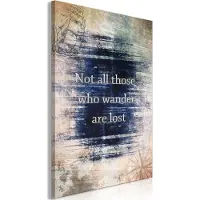 Artgeist Not All Those Who Wander Are Lost Vertical taulu
