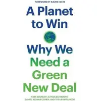 Verso Books Planet to Win: Why We Need a Green New Deal